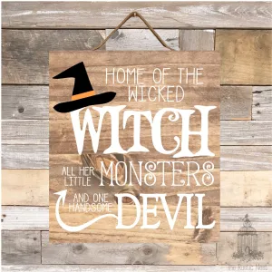 Home of the Wicked Witch all her little Monsters and one Handsome Devil Door Sign | Halloween Door Sign | Witch Sign | Halloween Wreath