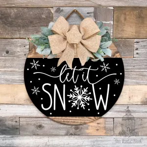 PAINTED Let it Snow Front Door Sign | Winter Door Sign | Round Winter Door Hanger | Winter Wreath | Snowflake Door Hanger | Snowflake Sign